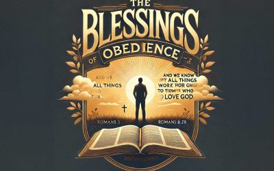The Blessings of Obedience (Part 5)