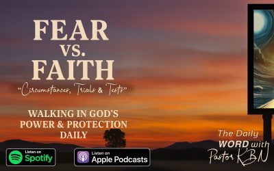 Fear vs. Faith (Part 7): A Holy Fear That Builds Faith