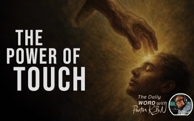 The Power of Touch (Part 13)